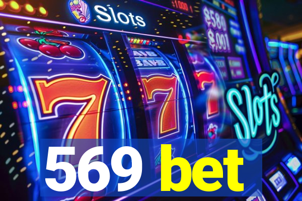 569 bet